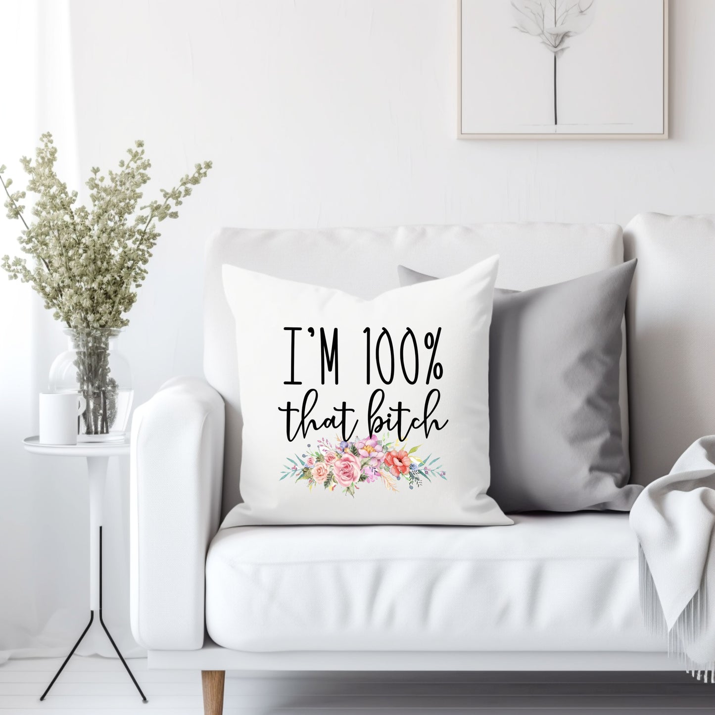 I'm 100% that bitch - Throw Pillow Cover