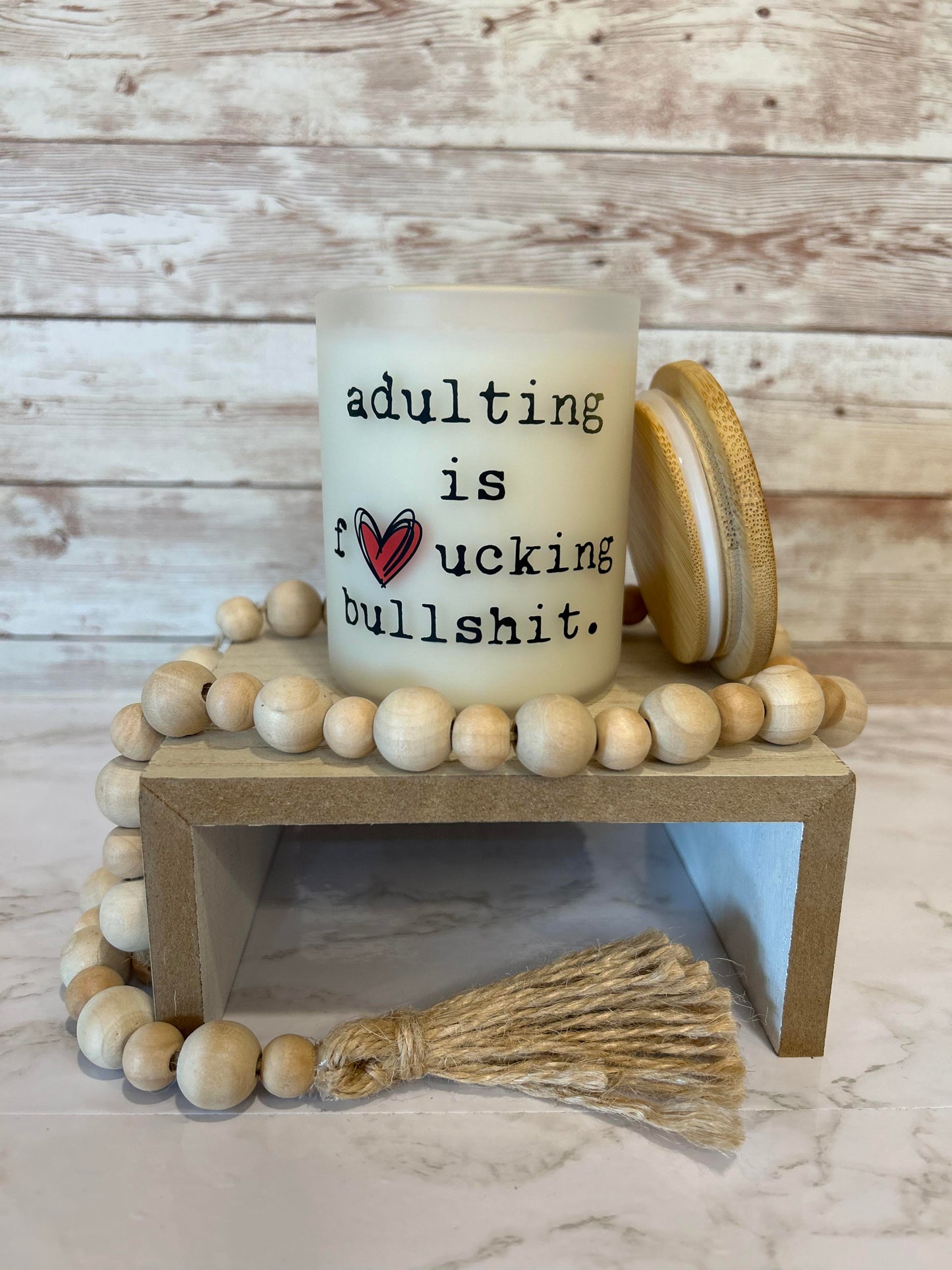 Adulting is fucking bullshit. Soy candle