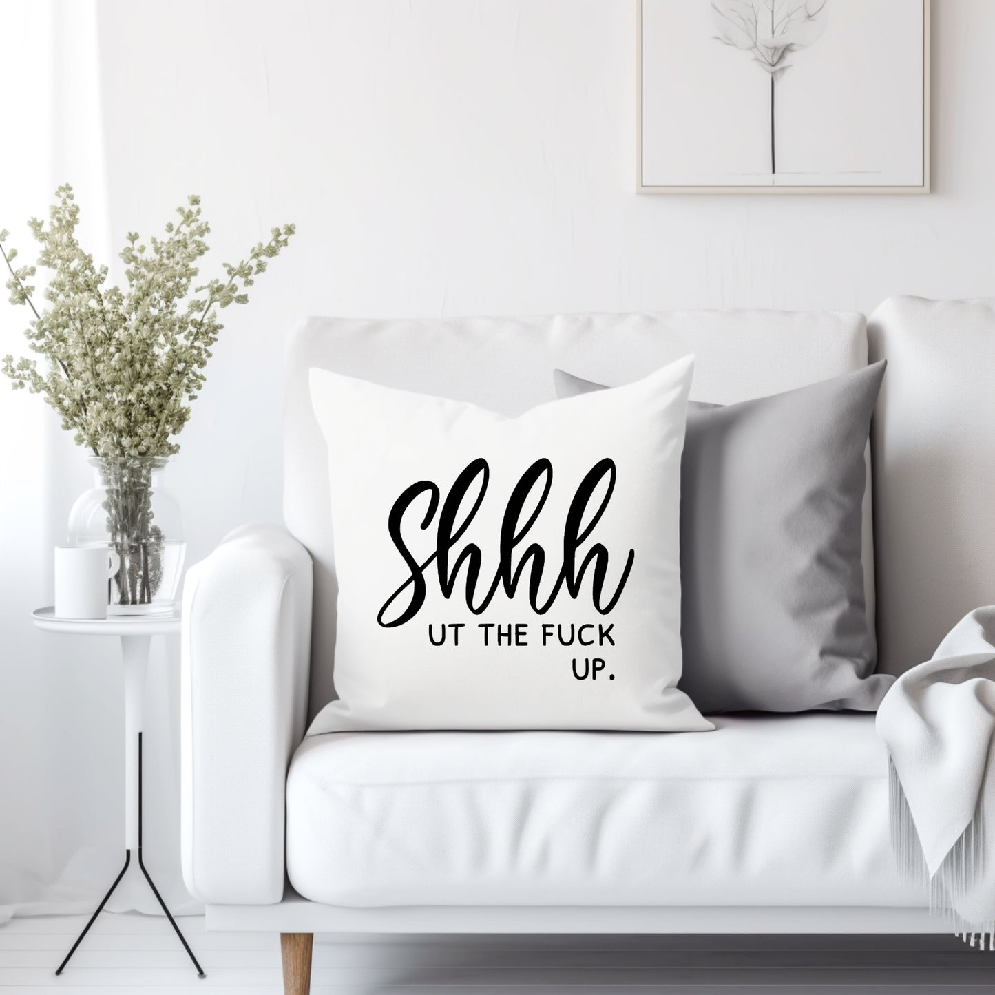 Shhh ut the fuck up. - Throw Pillow Cover