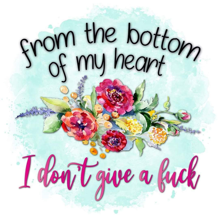 From the bottom of my heart I don't give a fuck - Coffee Mug
