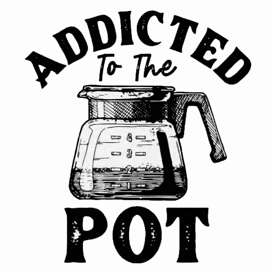Addicted to the pot - Coffee Mug