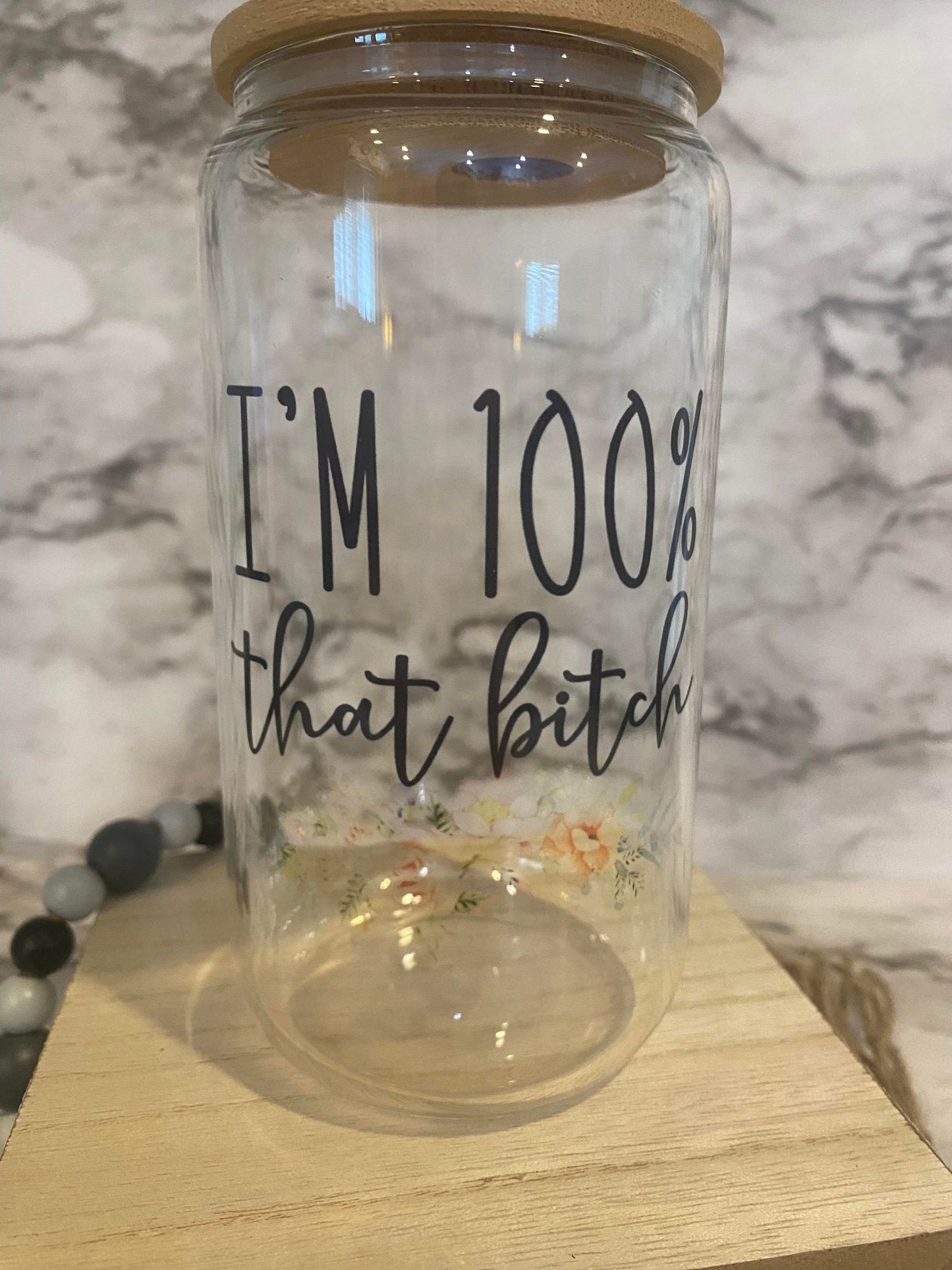 I'm 100% that bitch - Clear Glass Cup