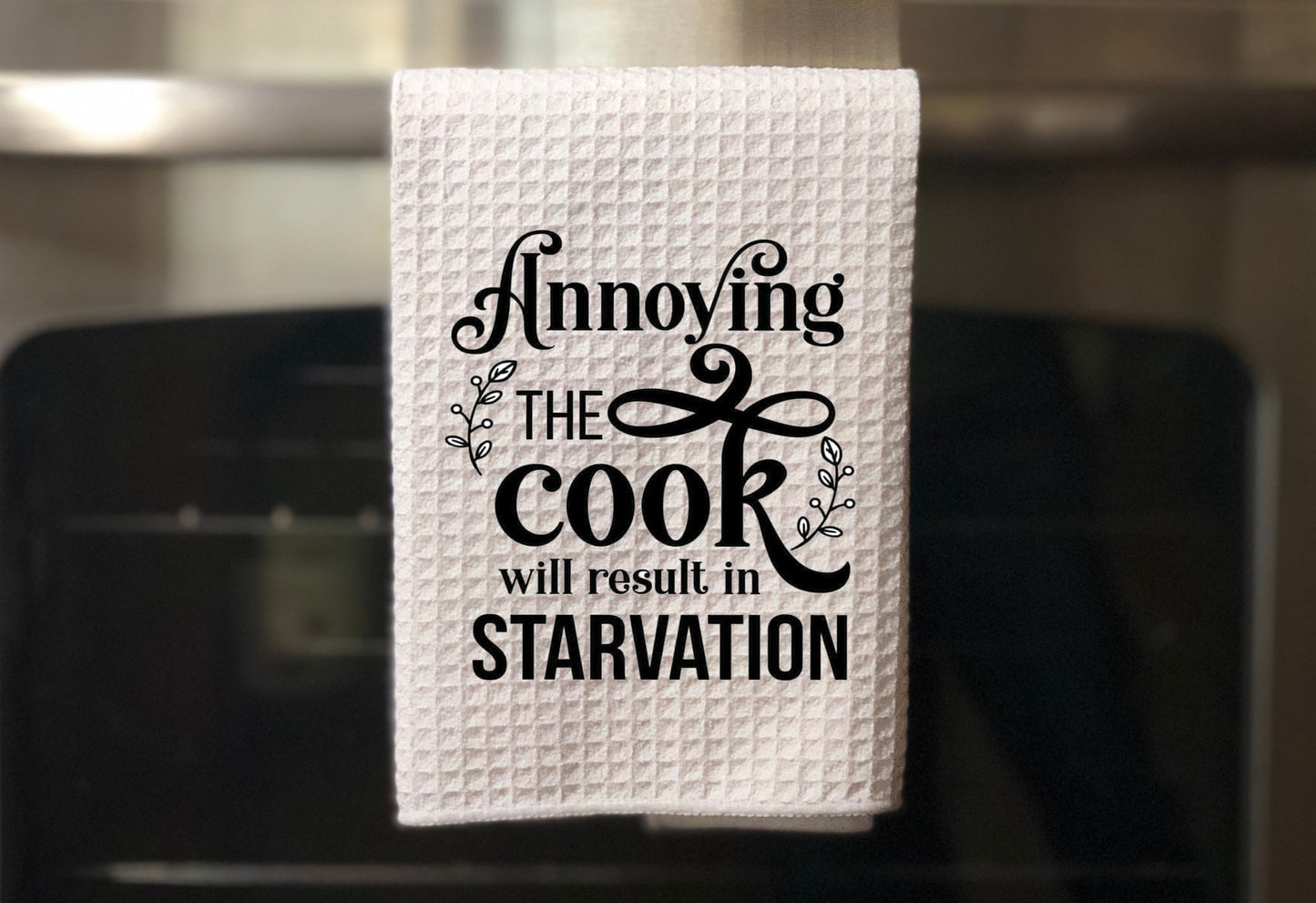 Annoying the cook will result in starvation  - Towel