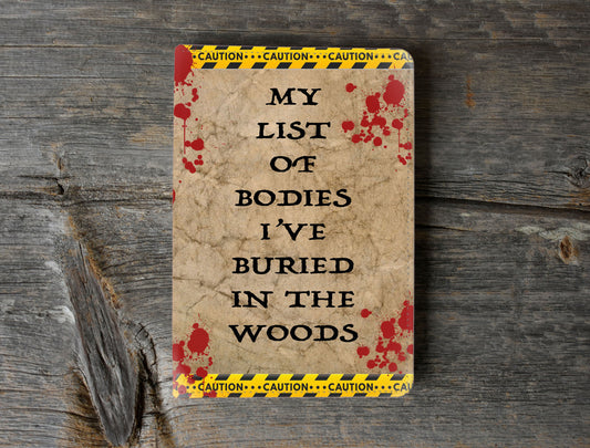 My list of bodies I've buried in the woods