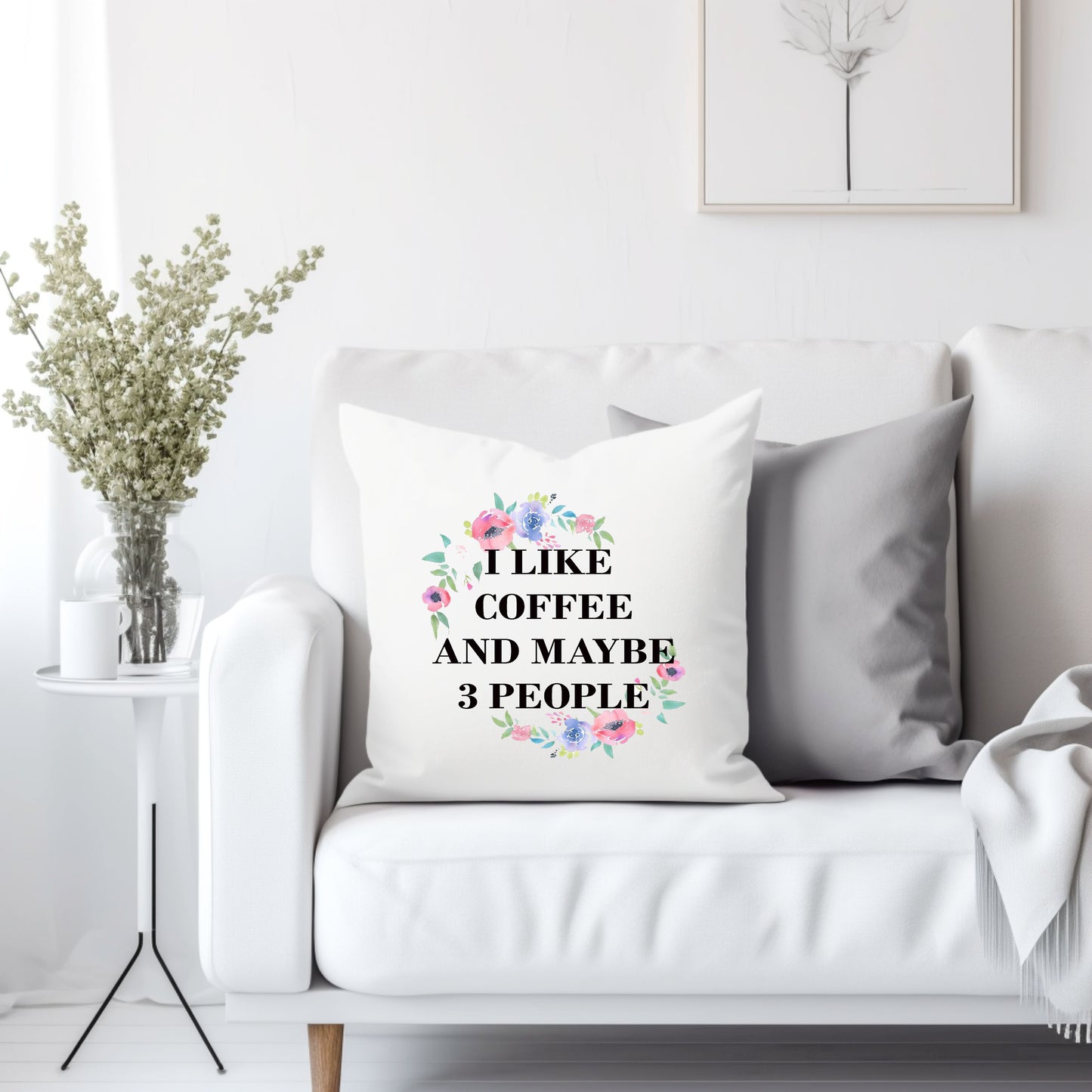 I like coffee and maybe 3 people - Throw Pillow Cover