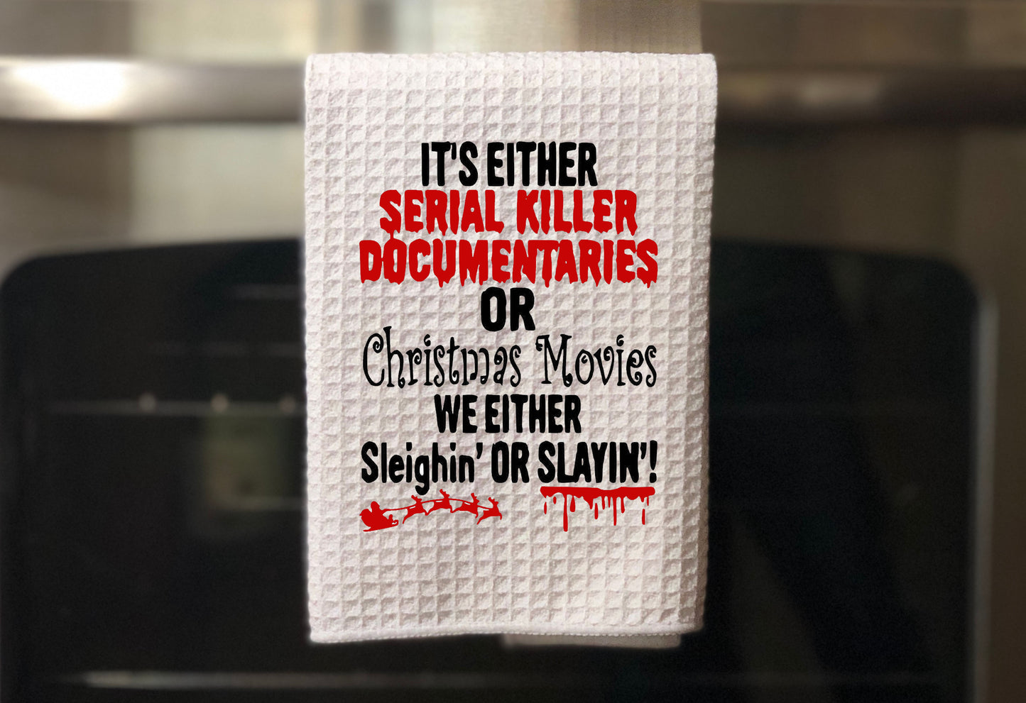 It's either serial killer documentaries or Christmas movies! Towel