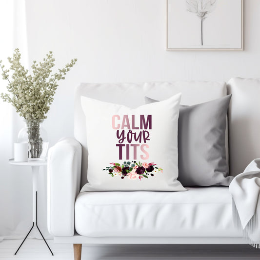 Calm your tits - Throw Pillow Cover