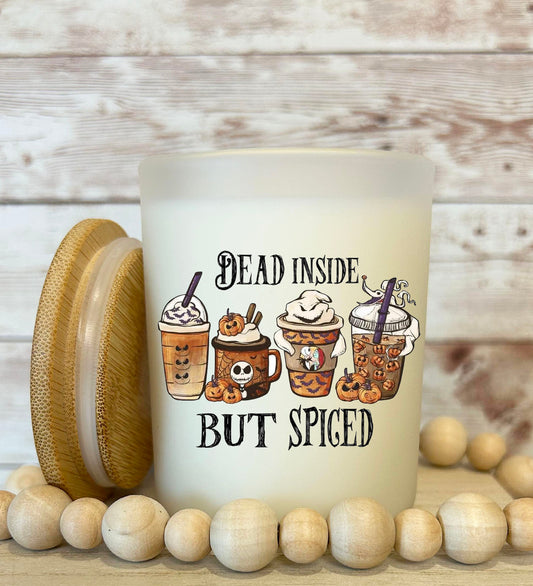 Dead inside but spiced Soy candle