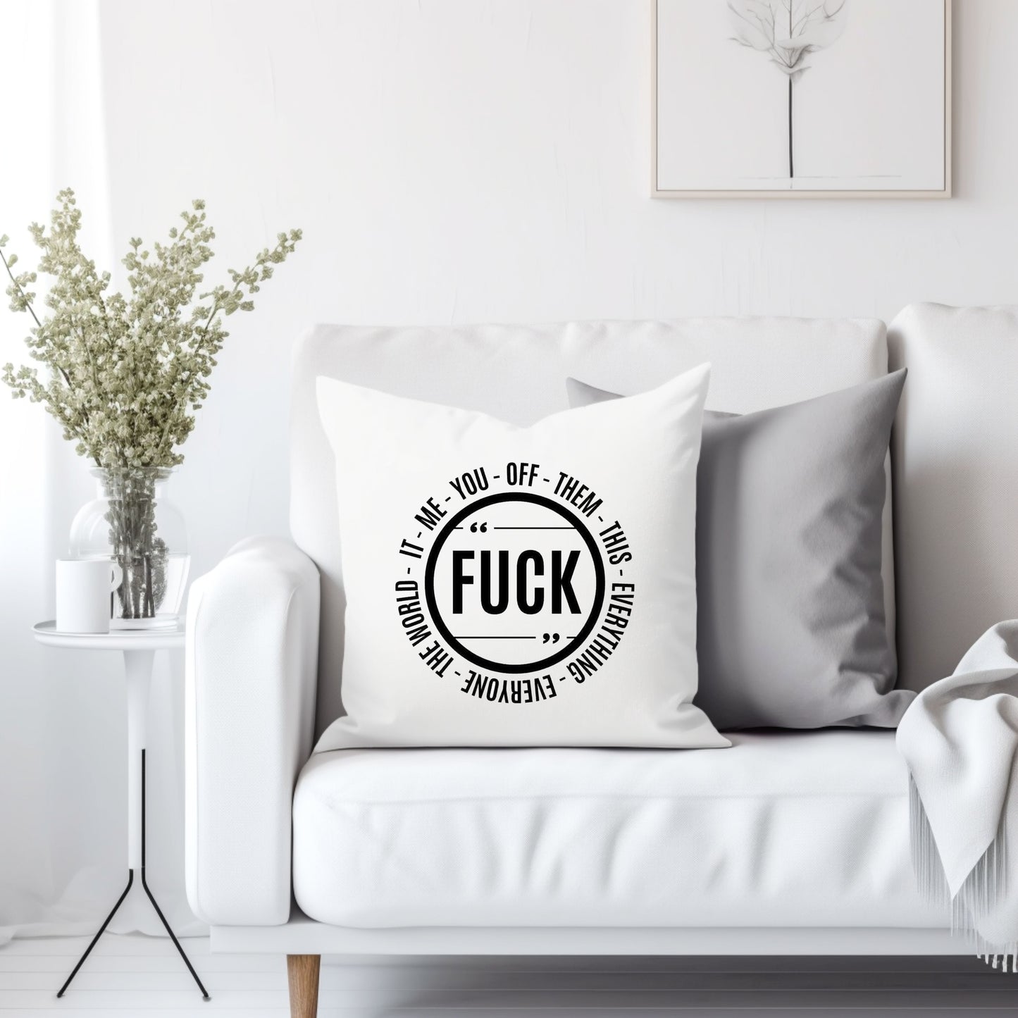 Fuck it, me, you them ect. - Throw Pillow Cover