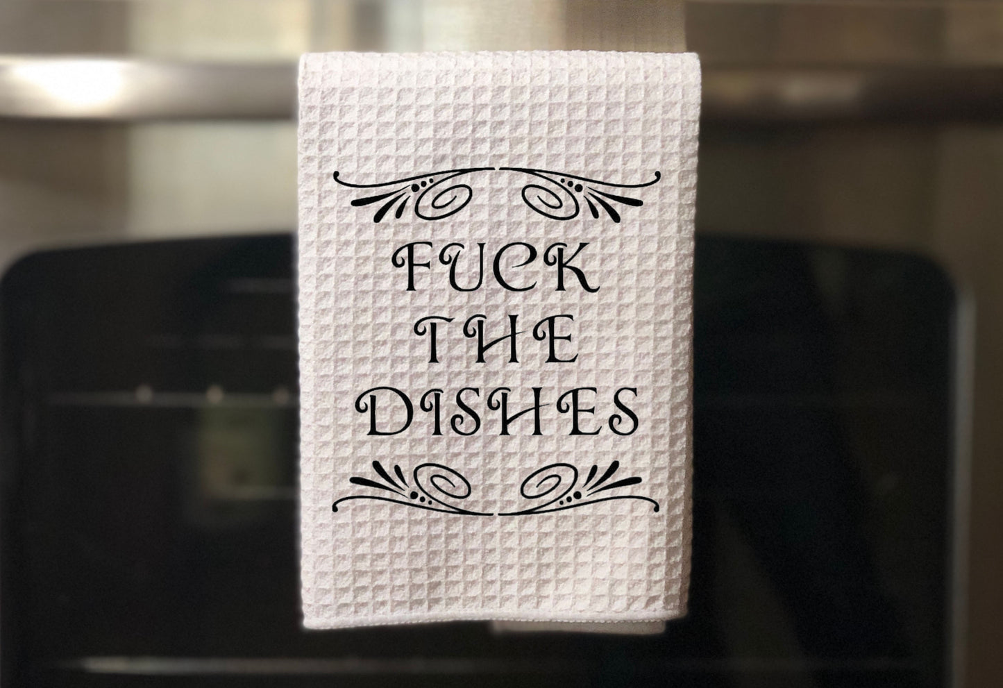 Fuck the dishes - Towel