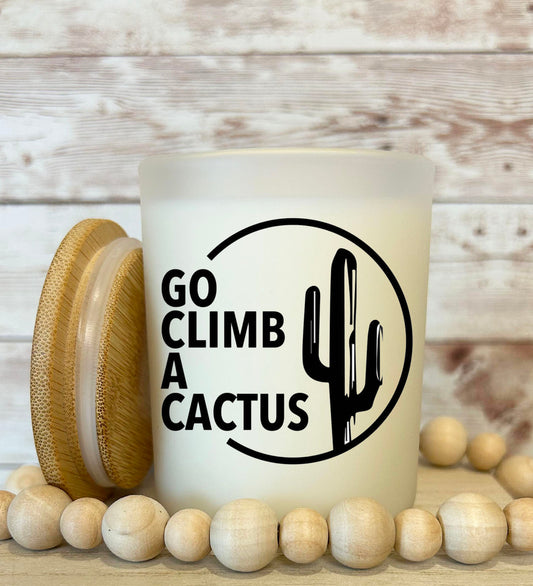 Go climb a cactus Soy candle