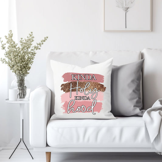 Kinda Holy kinda hood - Throw Pillow Cover