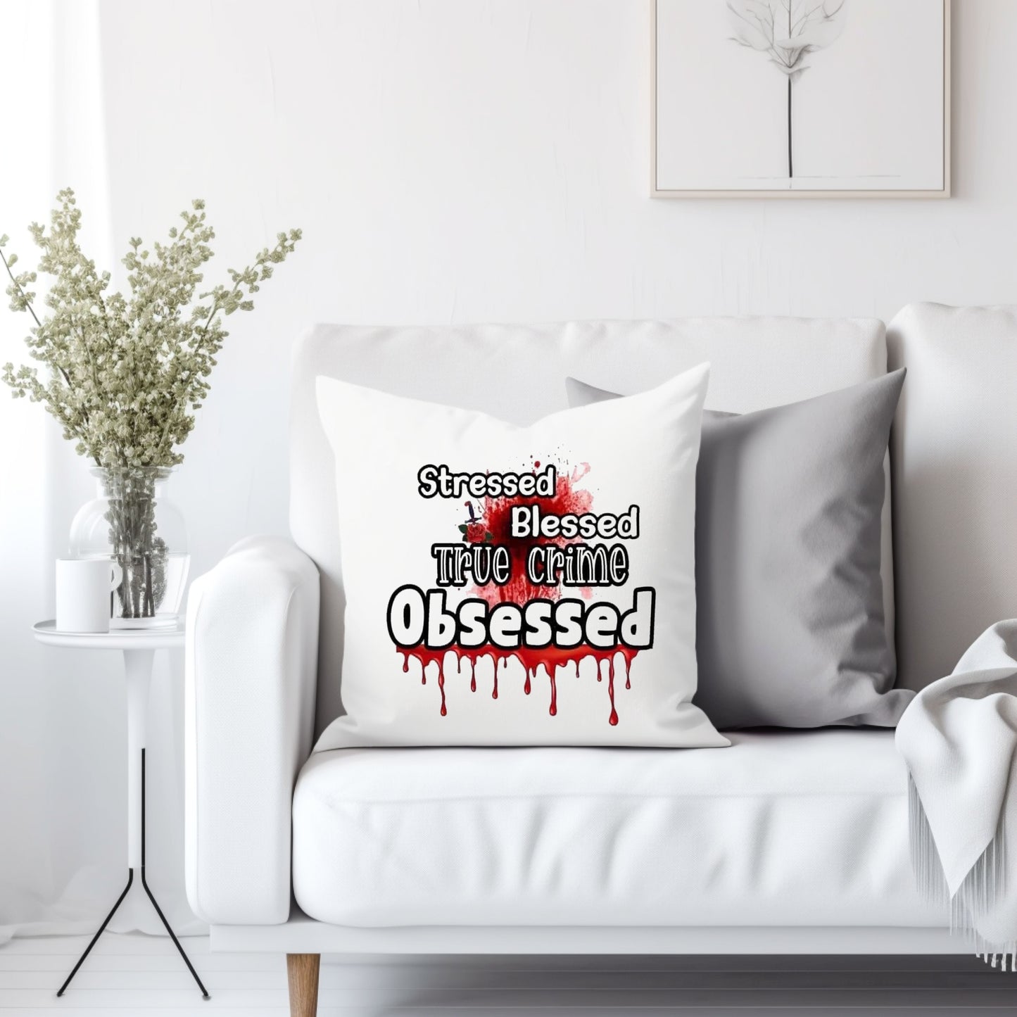 Stressed, blessed and true crime obsessed  - Throw Pillow Cover