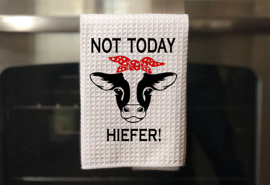 Not today hiefer! Towel