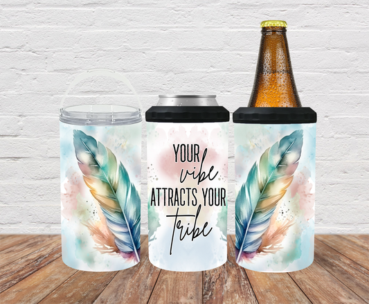 Your vibe attracts your tribe - Can Cooler