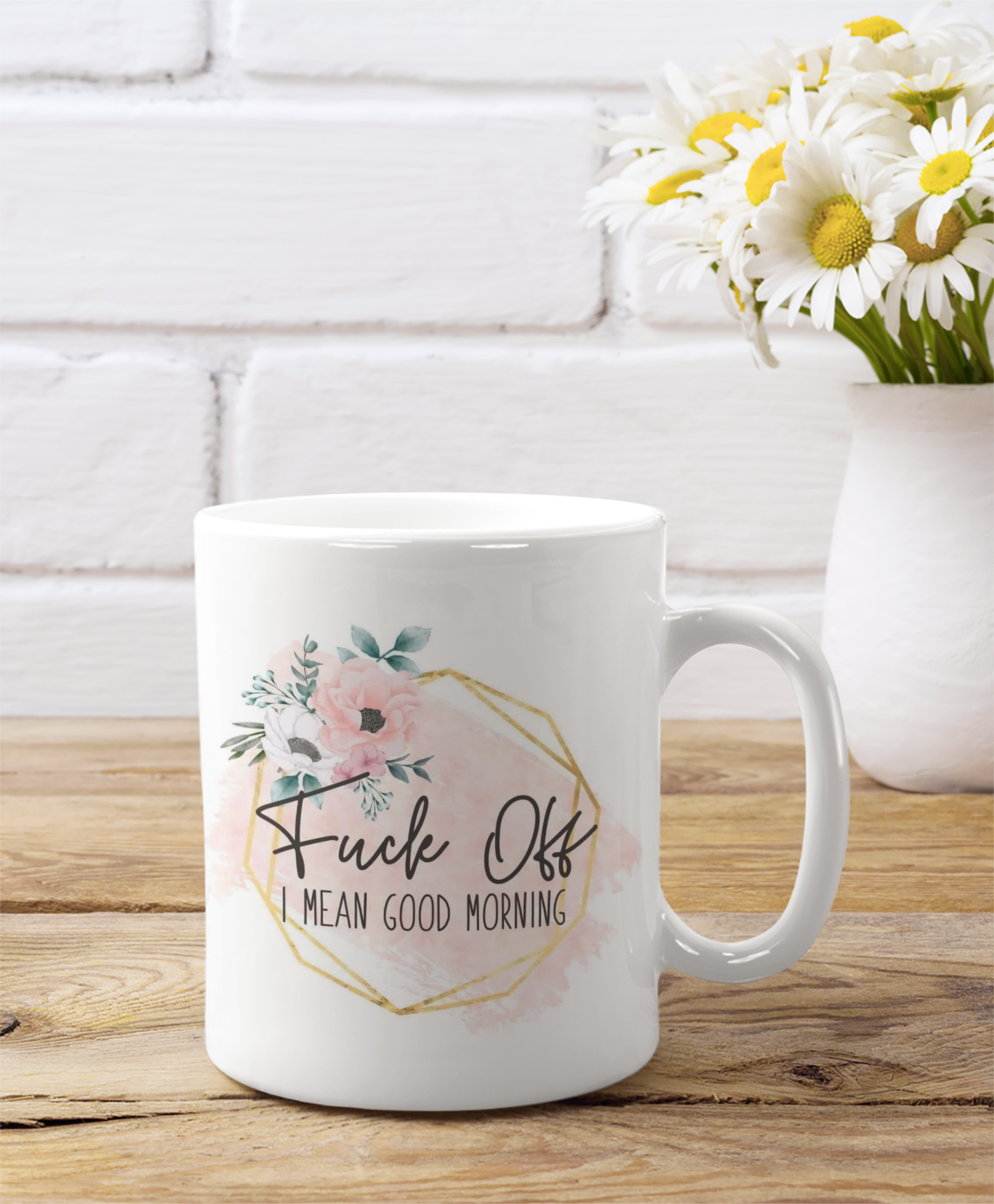 Fuck off I mean good morning - Coffee Mug