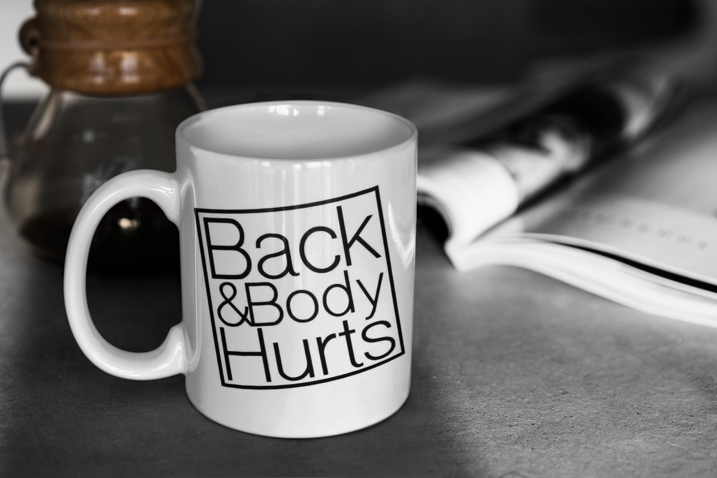 Back & Body Hurts - Coffee Mug