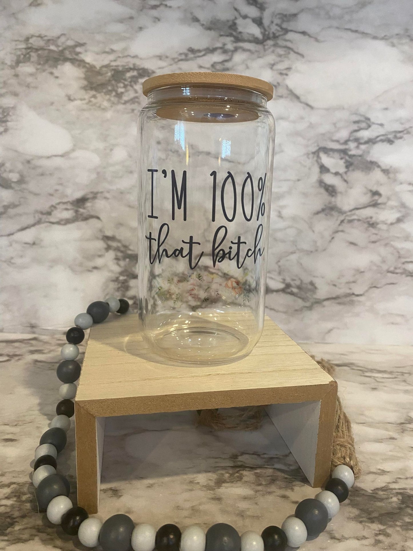 I'm 100% that bitch - Clear Glass Cup