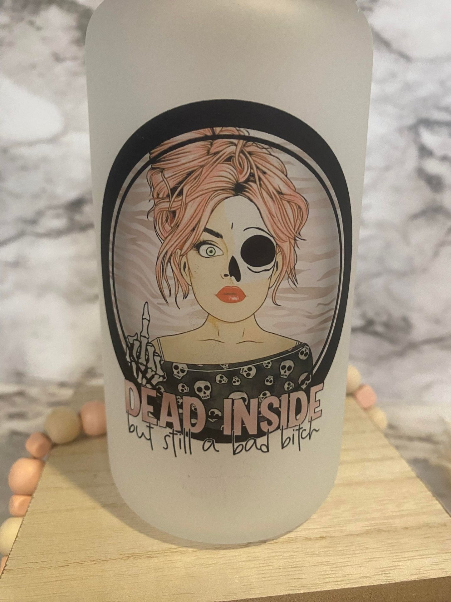 Dead inside but still a bad bitch - Frosted Glass Cup