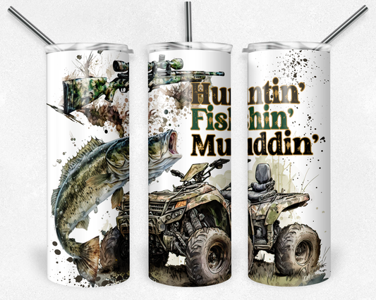 Huntin' Fishin' Muddin' 20oz Tumbler