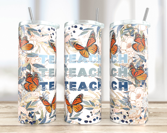 Teach teach teach! - 20 oz skinny tumbler