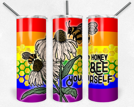 Honey be yourself - Skinny Tumbler