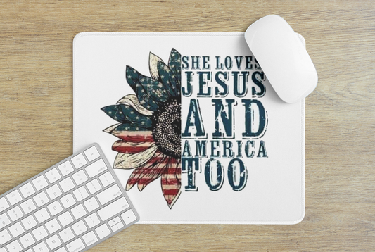 She loves Jesus and America too- Mouse Pad