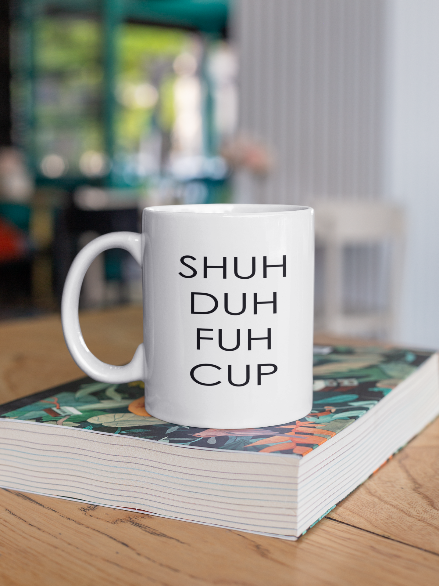 Shuh duh fuh cup - Coffee Mug