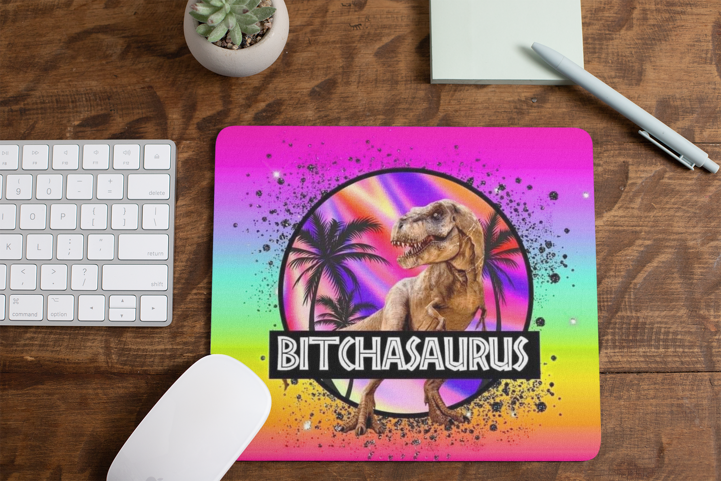 Bitchasaurus - Mouse Pad