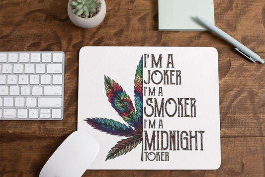 Joker, smoker, midnight toker - Mouse Pad