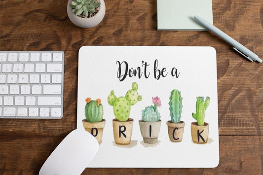 Don't be a prick - MOUSE PAD