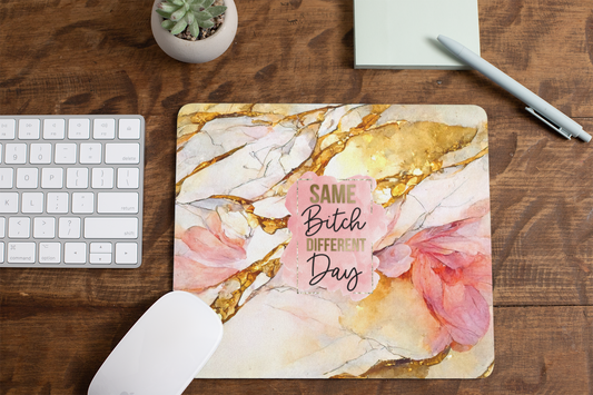 Same bitch different day, marble - Mouse Pad