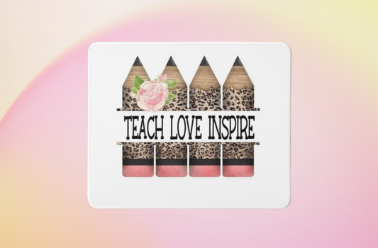 Teach Love Inspire - Mouse Pad